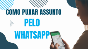 Capa do artigo sobre como puxar assunto pelo whatsapp ou mensagem