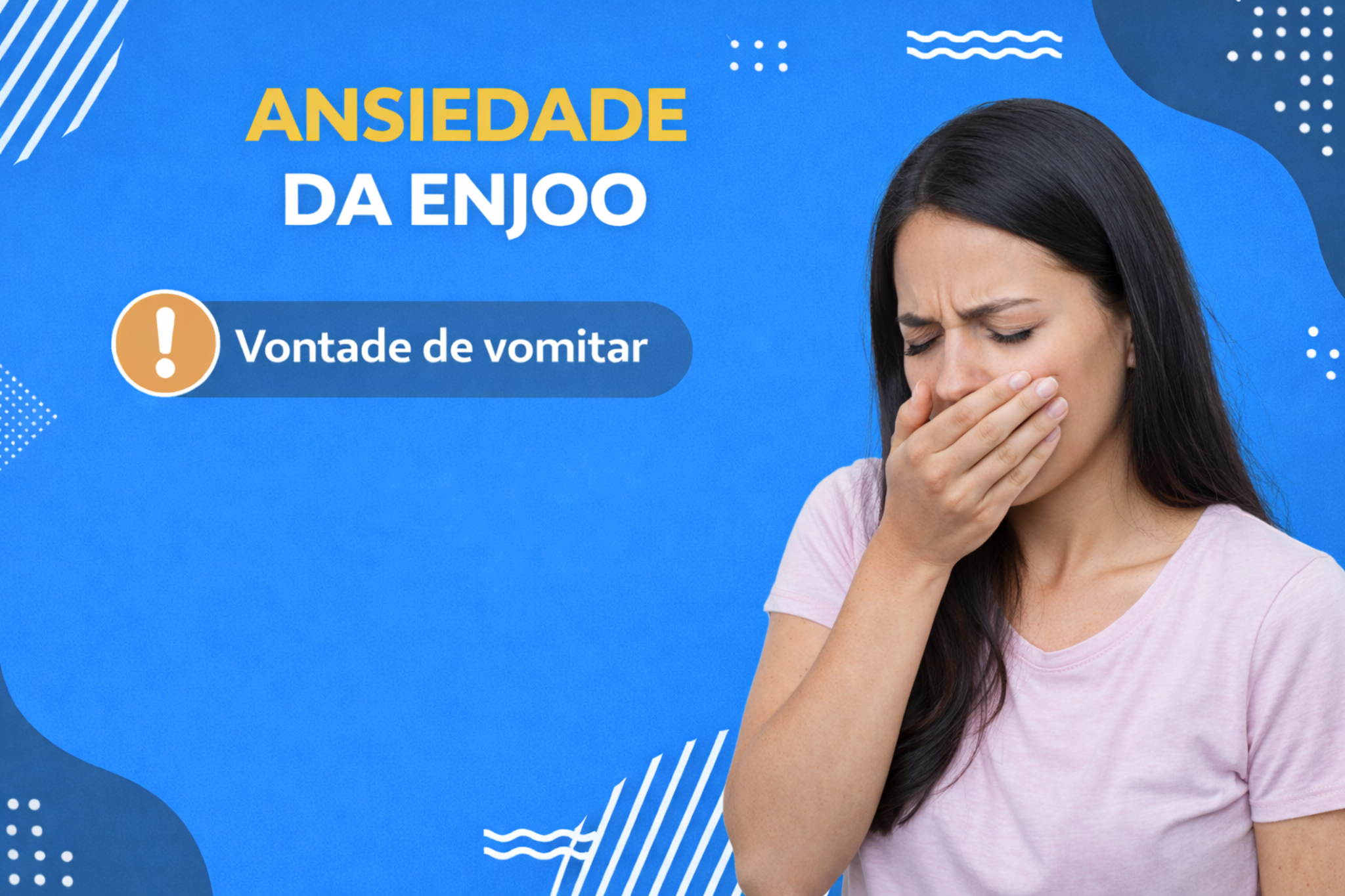 Ansiedade dá enjoo? Como aliviar a náusea