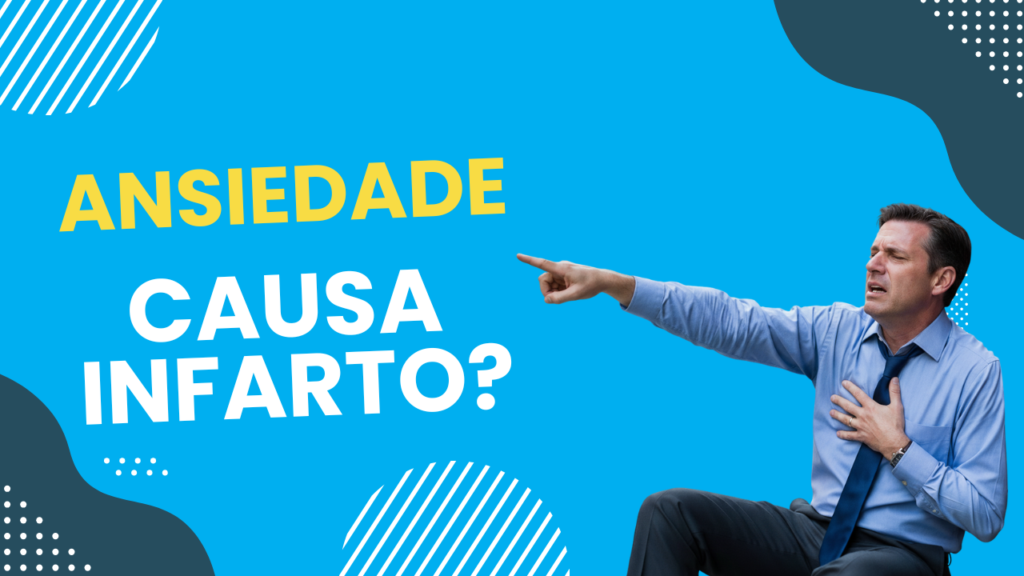 Capa do artigo sobre a ansiedade - causa infarto