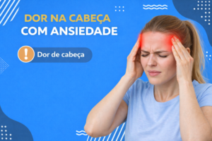 Dor-na-cabeca-com-ansiedade-Capa-do-Artigo