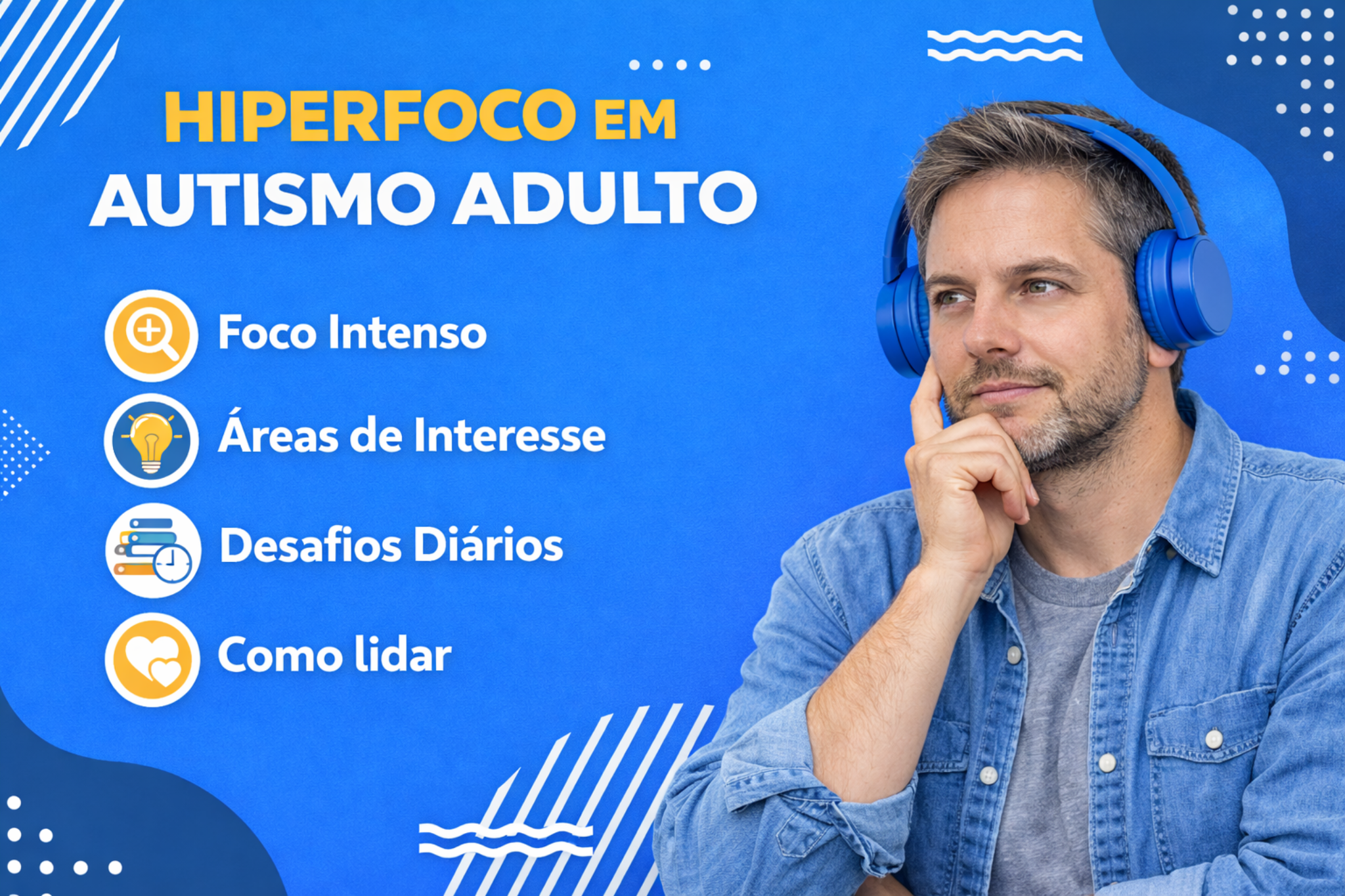 Hiperfoco no Autismo Adulto | 7 sinais &amp; dicas
