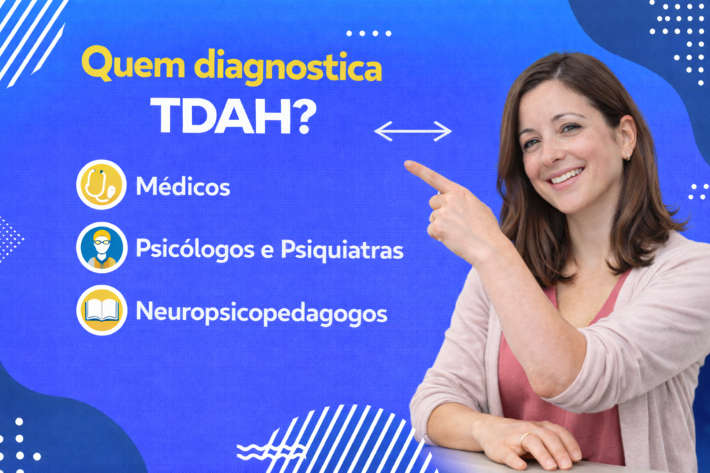 Quem diagnostica o TDAH