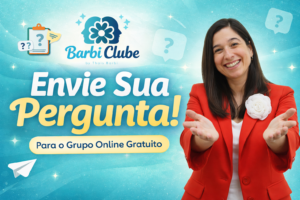 Envie sua pergunta para Barbi Clube